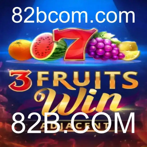 Descubra o Mundo de 3FruitsWin: Uma Aventura Empolgante com 82B.COM