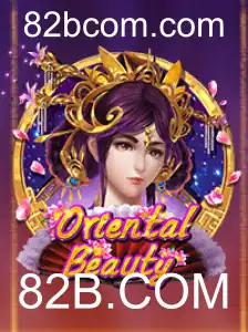 Explorando OrientalBeauty: Um Guia Completo para o Novo Jogo de 82B.COM